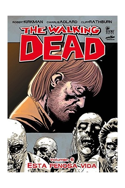 The Walking Dead Volumen 6 Esta penosa vida
